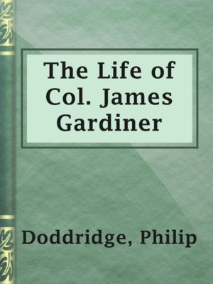 cover image of The Life of Col. James Gardiner